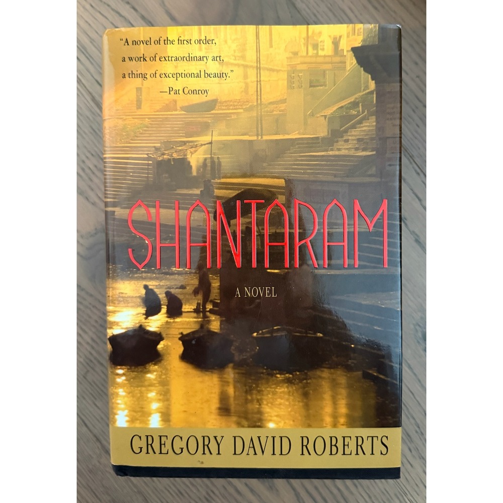 Shantaram A Novel by Gregory David Roberts Hardcover First Edition 2003